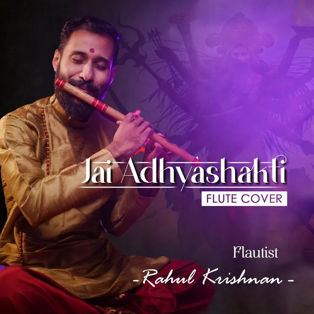 Jai Adhyashakti Navratri Aarti - Flute Version