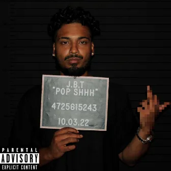 POP SHHH by J.B.T