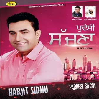 Pardesi Sajna by Harjit Sidhu