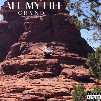 All My Life by Grynd