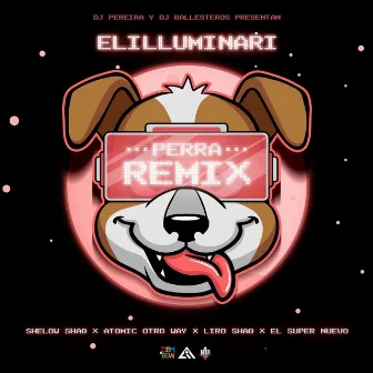 Perra (Remix) by Elilluminari