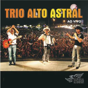 Trio Alto Astral (Ao Vivo) by Trio Alto Astral