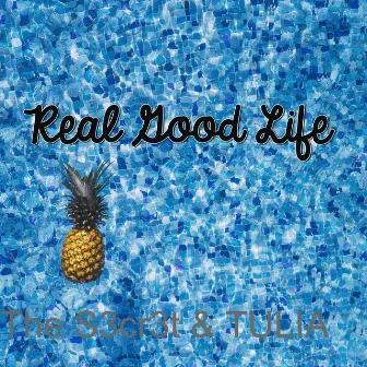 Real Good Life by TULIA