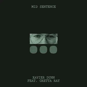 Mid Sentence by Xavier Dunn