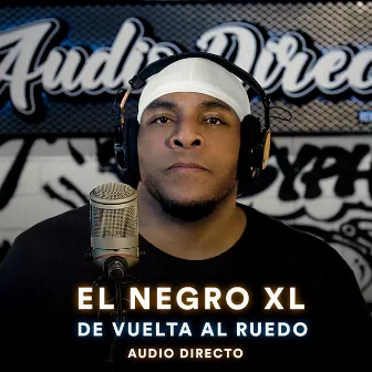 De Vuelta al Ruedo (Audio Directo) by EL Negro XL