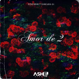 Amor de 2 by EzKendry Forever 01