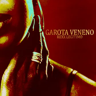 Garota Veneno by Rexx Legítimo