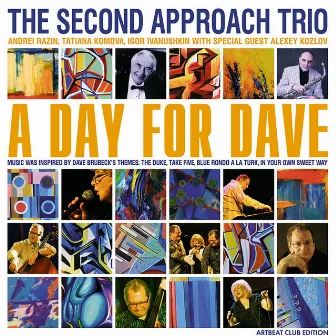 A Day for Dave (Music Was Inspired by Dave Brubek's Themes) by The Second Approach Trio