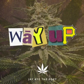 Way Up by Jay Aye the Poet