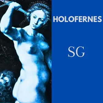 Holofernes by SACROGERMEN