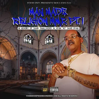 Man made religion pt. I by Rollexx O.G