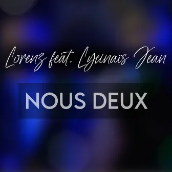 Nous deux by Lycinaïs Jean