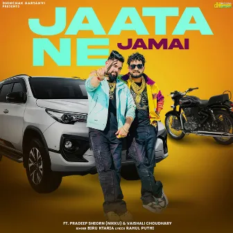 Jaata Ne Jamai (feat. Pradeep Sheorn Nikku & Vaishali Choudhary) by Biru Kataria