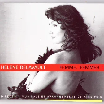 Femme…Femmes! by Hélène Delavault