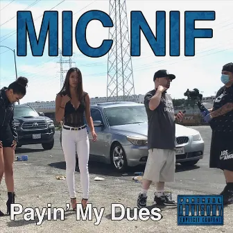 Payin' My Dues by Mic Nif