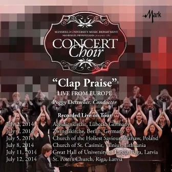 Clap Praise: Live from Europe by Mansfield University Concert Choir