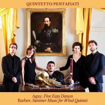 Agay, Five Easy Dances & Barber, Summer Music for Wind Quintet by Denes Agay