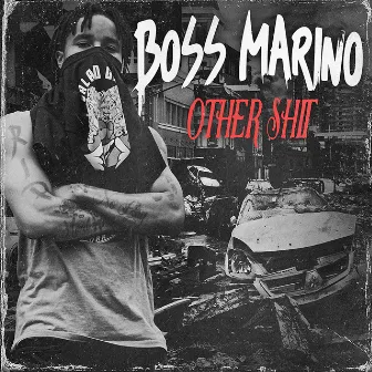 Other Shit by Boss Marino