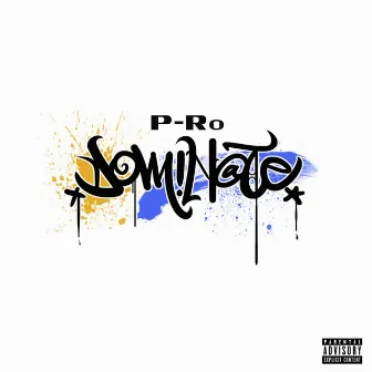 Dominate by P-Ro