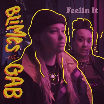 Feelin It by Blimes and Gab