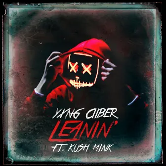 Leanin by Yxng Ciiber