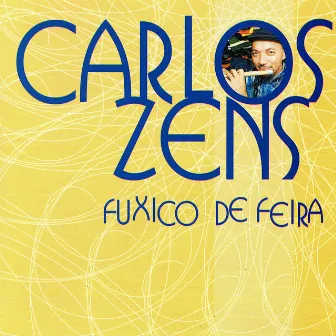 Fuxico de Feira by Carlos Zens