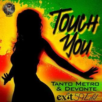 Touch You by Tanto Metro & Devonte