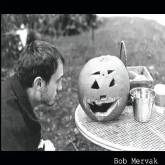 Bob Mervak by Bob Mervak