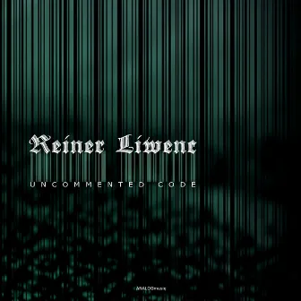 Uncommented Code by Reiner Liwenc