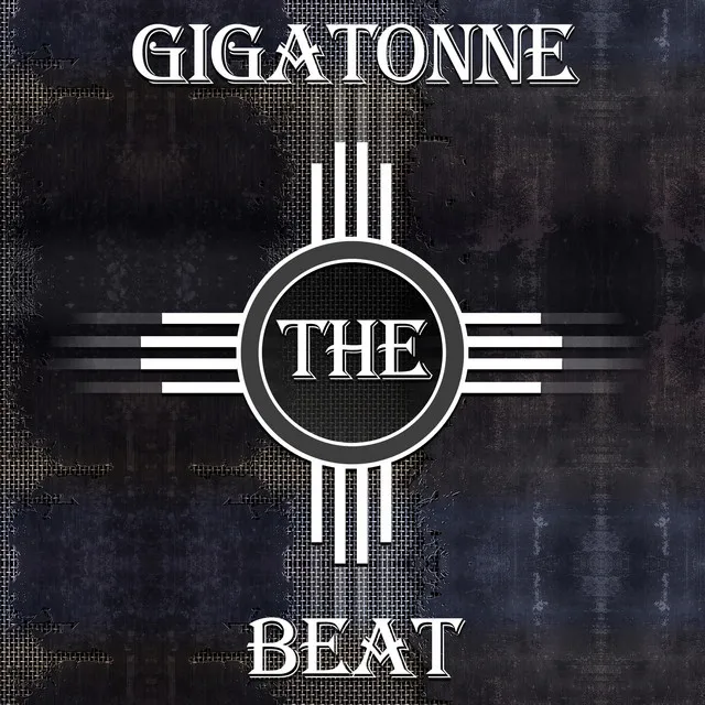 The Gigatonne Beat