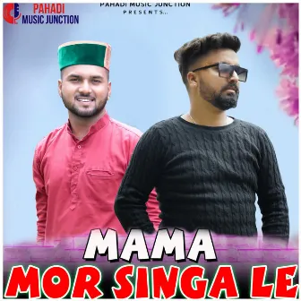 Mama Mor Singa Le by Anoop Changta