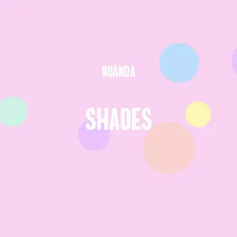 Shades by Nuanda