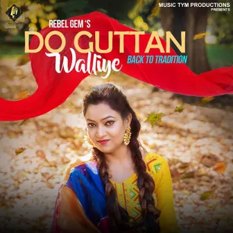 Do Guttan Walliye by Rebel Gem