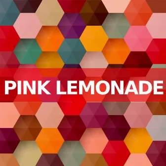 Pink Lemonade (Instrumental Versions) by Pink Lemonade