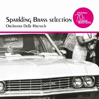 Sparkling Brass Selection (Original '70s Lounge Masters) by Orchestra Delle Haensch