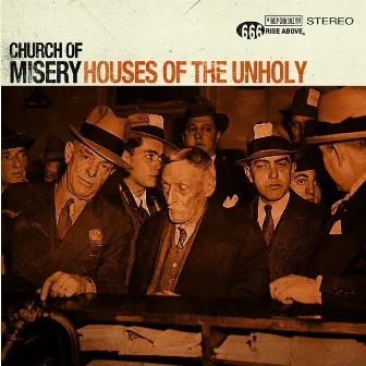 Houses of the Unholy by Church Of Misery