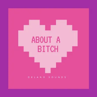 About a Bitch by Delano Sounds