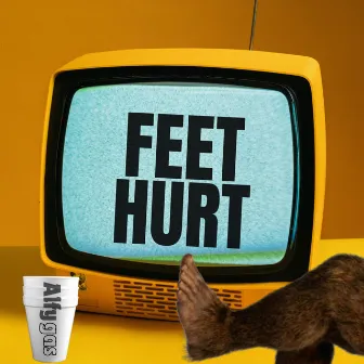 Feet hurt by A.L.F.Y. G.A.S.