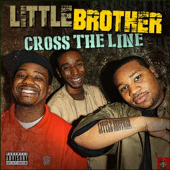 Cross The Line by Little Brother