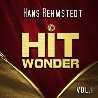 Hit Wonder: Hans Rehmstedt, Vol. 1 by Hans Rehmstedt