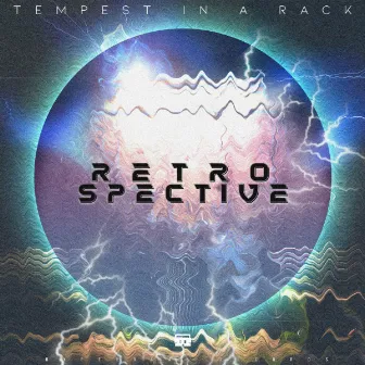 Retrospective by Tempest In A Rack