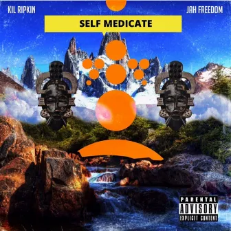 SELF MEDICATE by Kil Ripkin