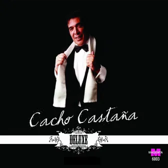 Deluxe by Cacho Castaña