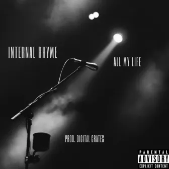 All My Life by Internal Rhyme