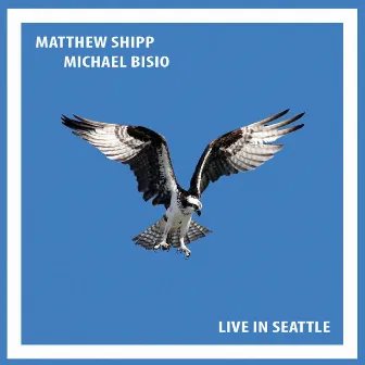 Live in Seattle by Michael Bisio