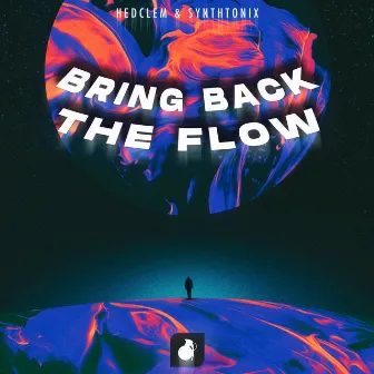 Bring Back The Flow by Hedclem