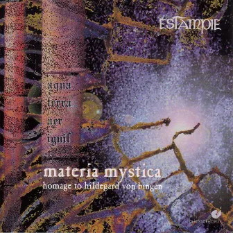 Estampie: Materia Mystica (Homage To Hildegard Von Bingen) by Michael Popp