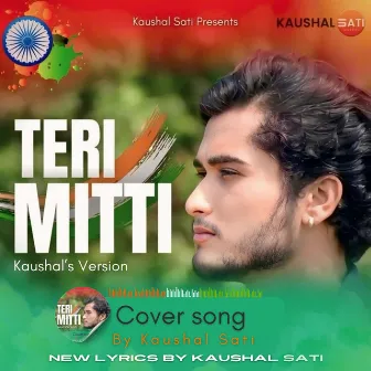 Teri Mitti (Cover) [ Kaushal's Version ] by Kaushal Sati