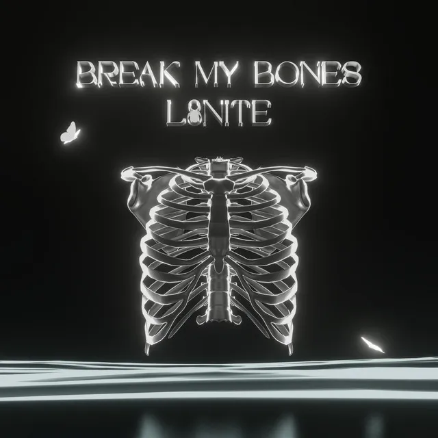 Break My Bones