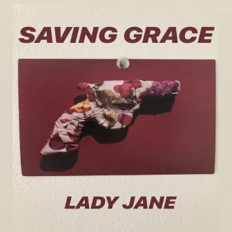 Saving Grace by lady Jane